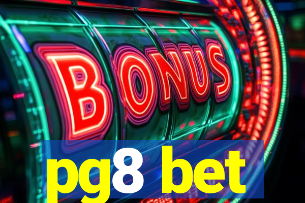 pg8 bet
