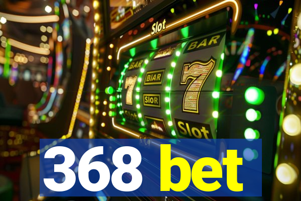 368 bet