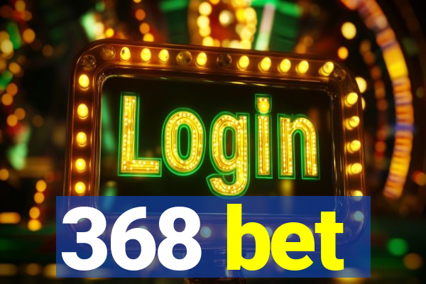 368 bet