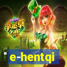 e-hentqi