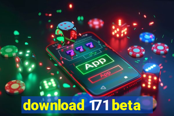 download 171 beta