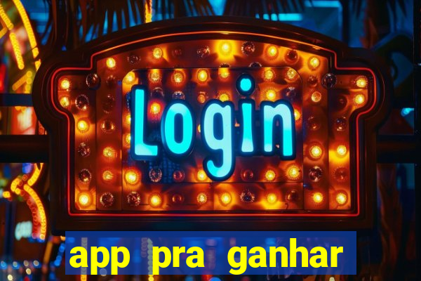 app pra ganhar dinheiro jogando