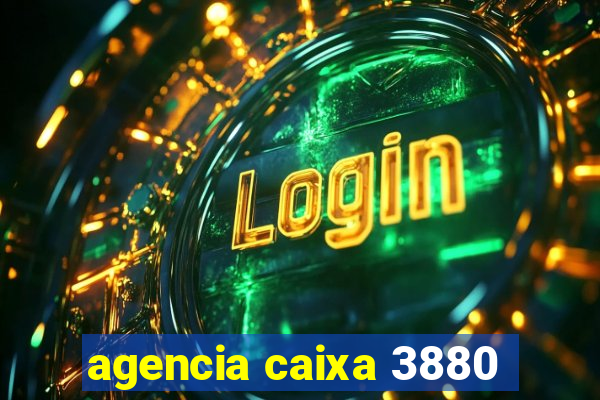 agencia caixa 3880