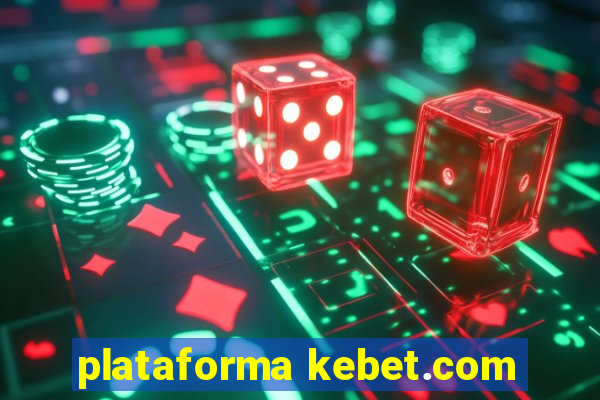 plataforma kebet.com