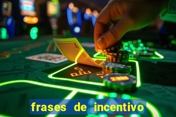 frases de incentivo para jogadores de futebol