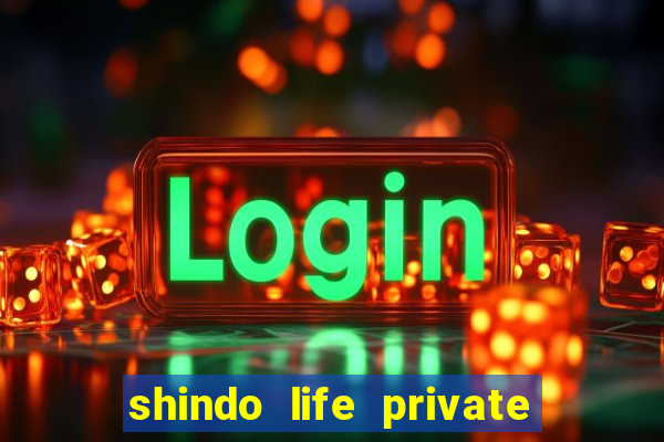 shindo life private server blaze