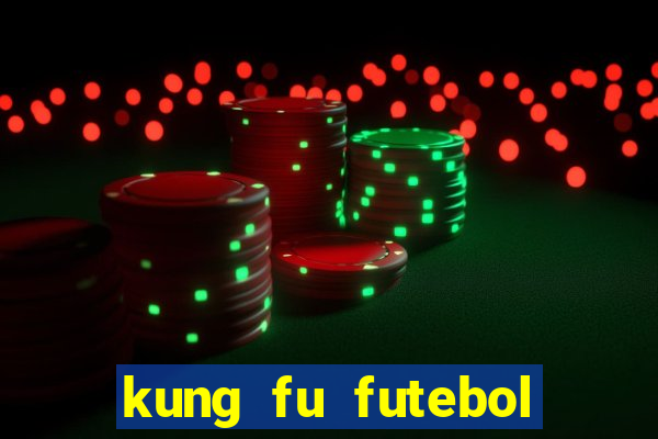 kung fu futebol clube download utorrent