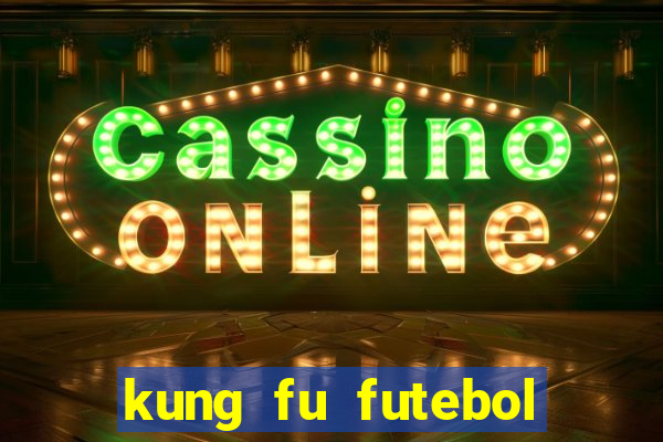 kung fu futebol clube download utorrent