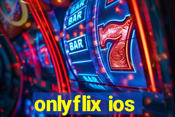 onlyflix ios