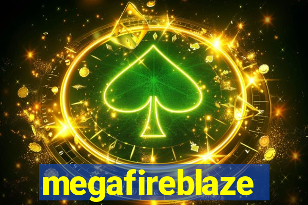 megafireblaze