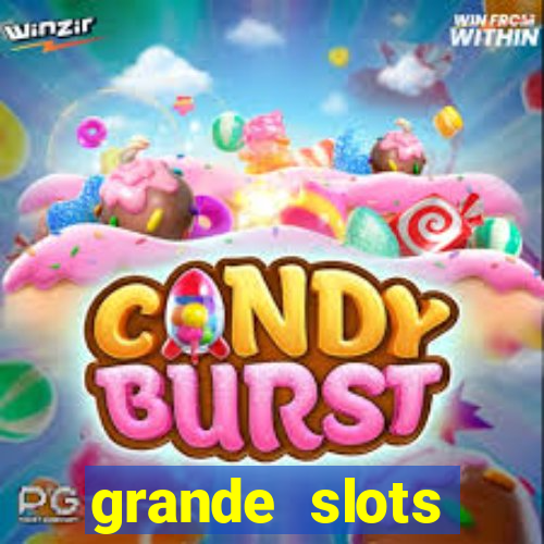 grande slots jackpot louco