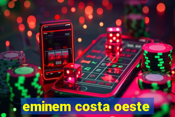 eminem costa oeste