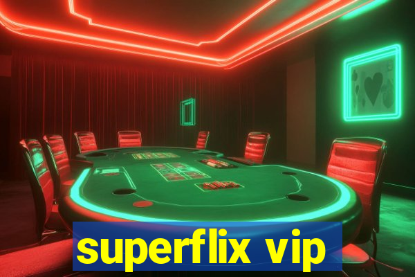 superflix vip