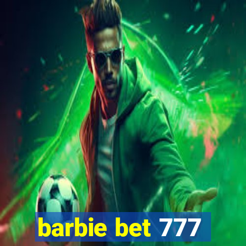 barbie bet 777