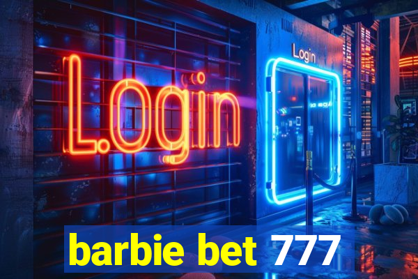 barbie bet 777