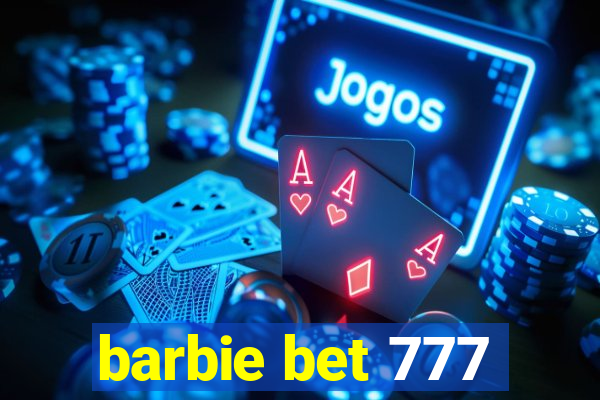 barbie bet 777