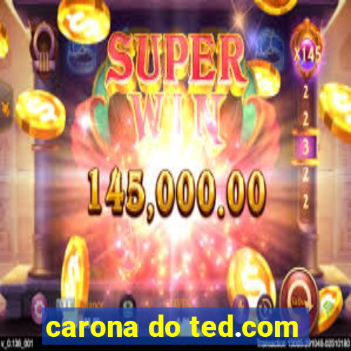 carona do ted.com