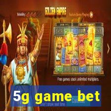 5g game bet