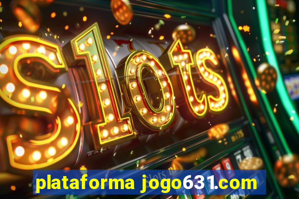 plataforma jogo631.com