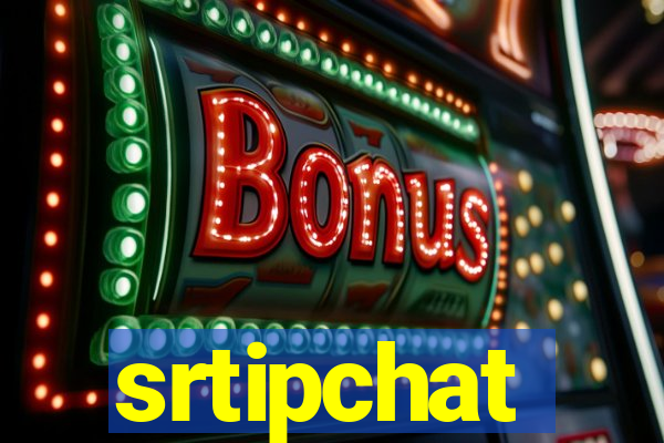 srtipchat