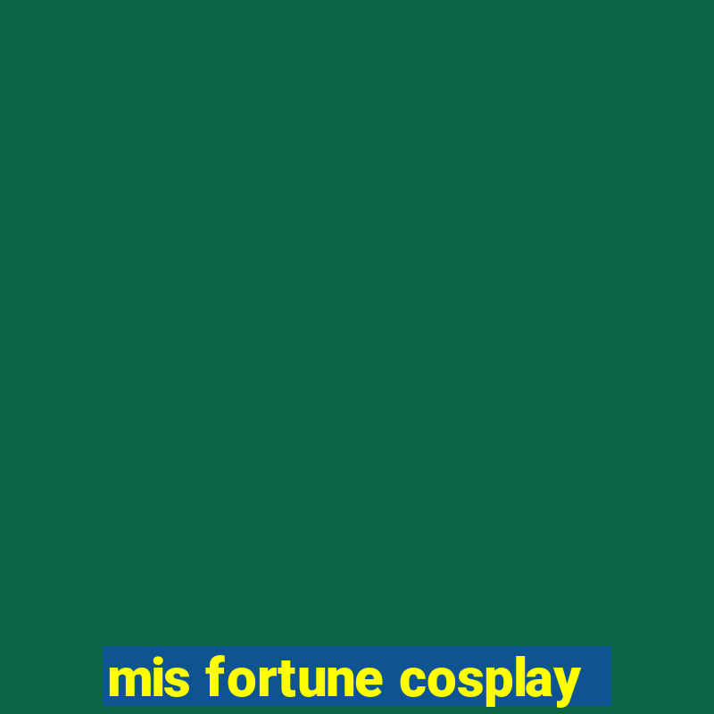 mis fortune cosplay