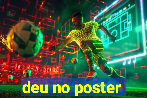 deu no poster