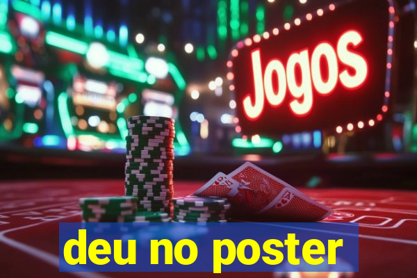 deu no poster