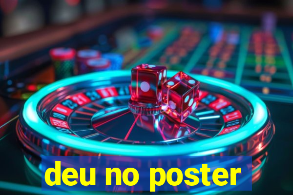 deu no poster