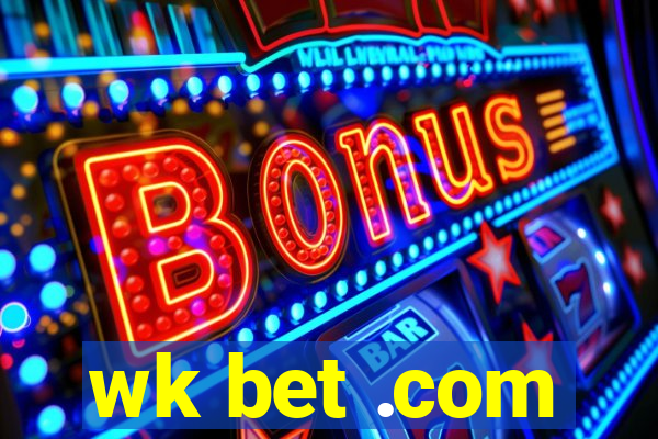 wk bet .com