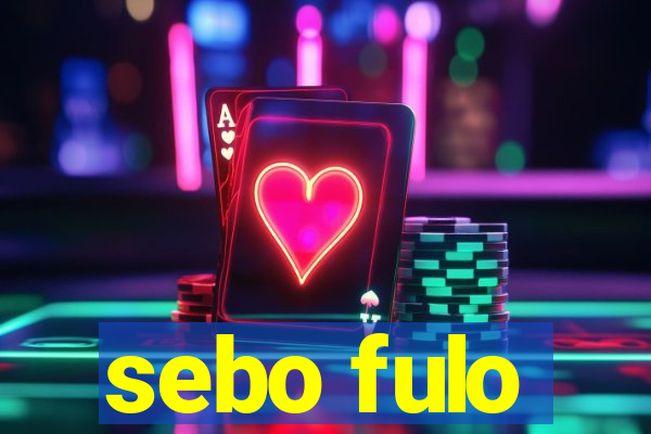 sebo fulo