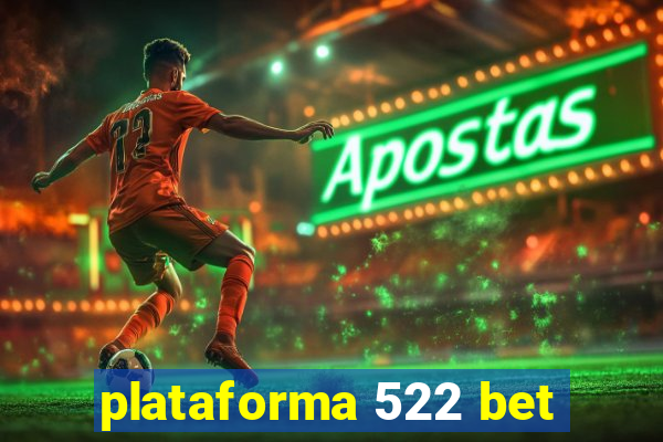 plataforma 522 bet