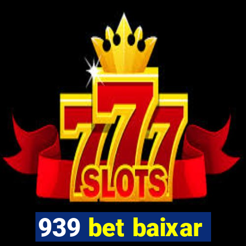 939 bet baixar