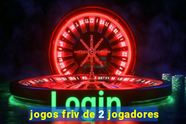 jogos friv de 2 jogadores