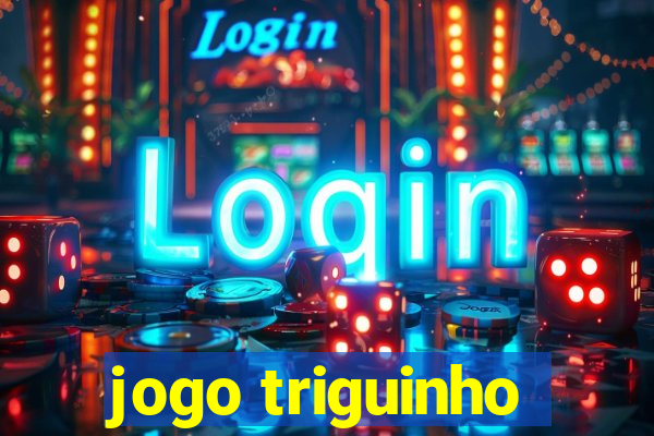 jogo triguinho