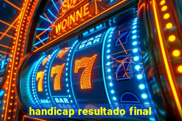 handicap resultado final