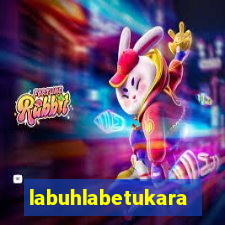 labuhlabetukara