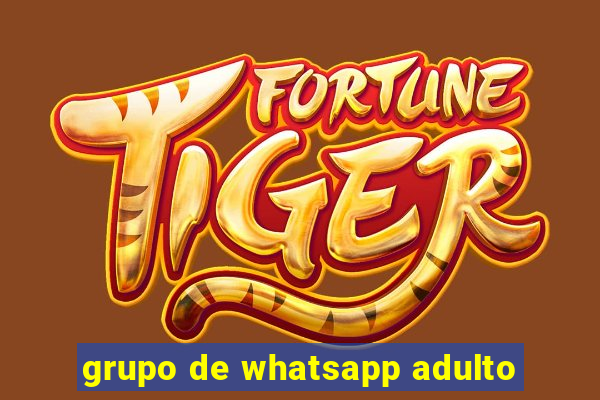 grupo de whatsapp adulto