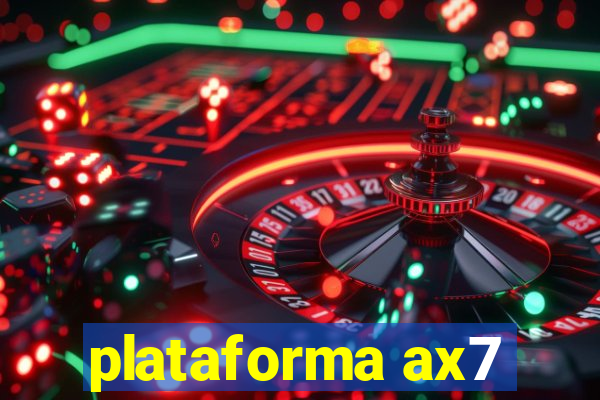 plataforma ax7