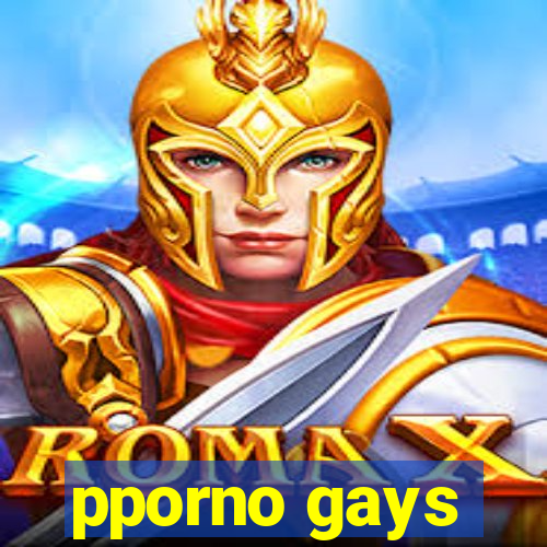 pporno gays