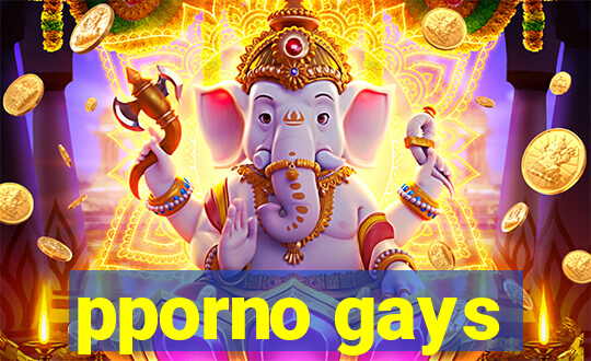 pporno gays