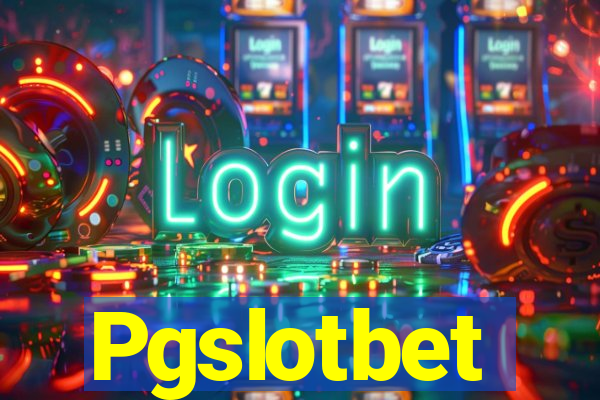 Pgslotbet