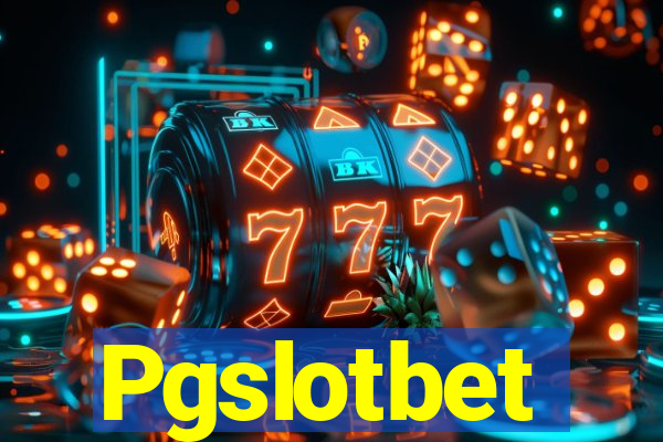 Pgslotbet