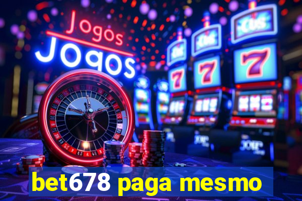 bet678 paga mesmo