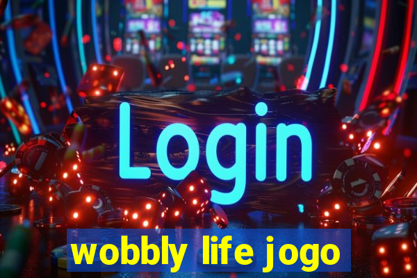 wobbly life jogo