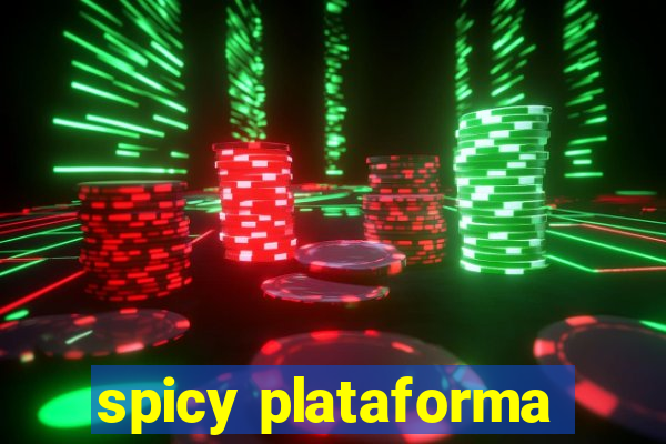 spicy plataforma