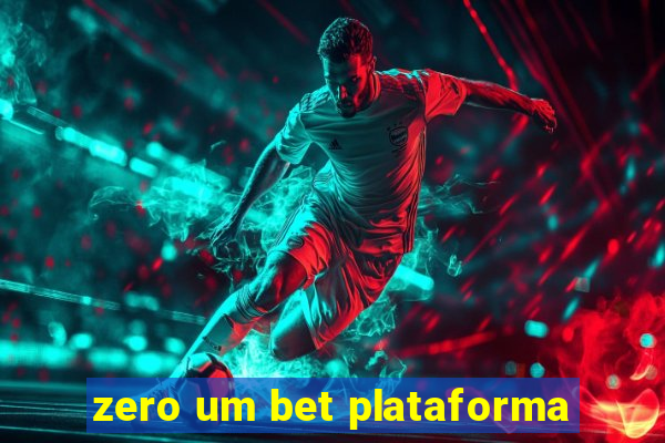 zero um bet plataforma