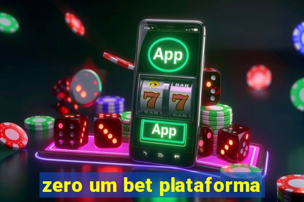 zero um bet plataforma