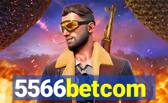 5566betcom