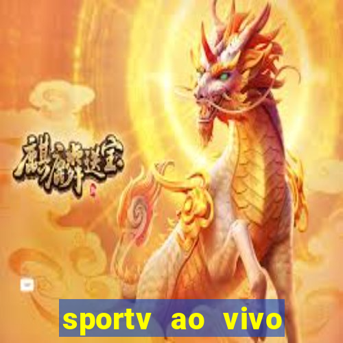 sportv ao vivo multi multicanal