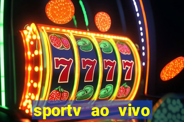 sportv ao vivo multi multicanal